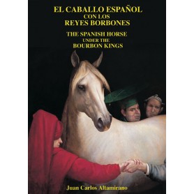 Libro El Caballo Español Con Los Reyes Borbones