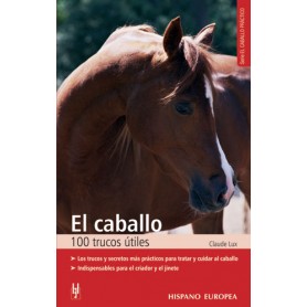 Book The Horse - 100 Useful Tricks. The Most Practical Tricks and Secrets for Handling and Caring for Horses