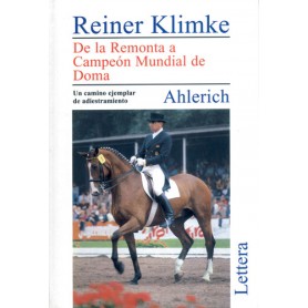 Libro Ahlerich. De La Remonta A Campeón Mundial De Doma
