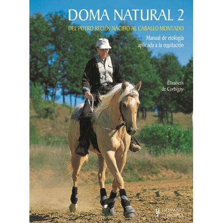 Natural Dressage Book 2, From the Newborn Foal to the Riding Horse