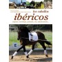Book The Iberian Horses, Origins, Morphology, Aptitudes, Breeding, Training...